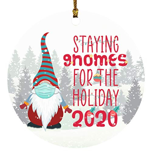 Staying Gnome for The Holiday 2020 Decorative Christmas Ornament - Holiday Flat Circle Ornament One Size Circle Ornament/White