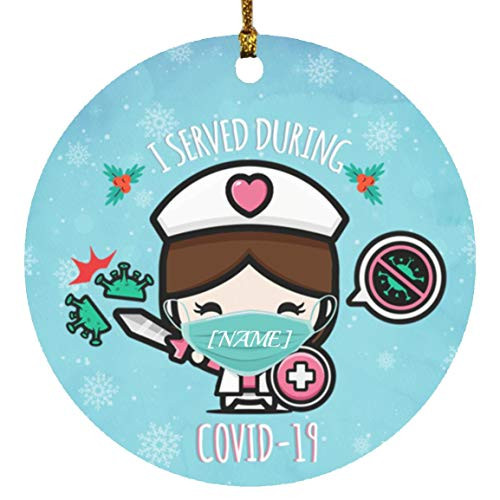 Personalized Nurse I Served During Covid Quarantine Pandemic Flat Holiday Circle Ornament Keepsake One Size Circle Ornament/White