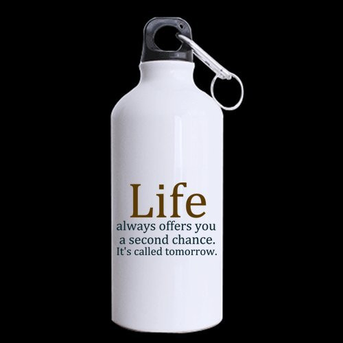 Funny Saying Life always offers you a second chance.Its called tomorrow. Sports Bottle - 13.5 OZ Two Sides Print