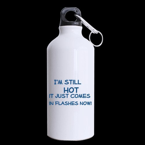 Valentines Day Gift Im still hot it just comes in flashes now? Sports Bottle - 13.5 OZ Two Sides Print
