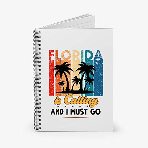 Florida Souvenirs Florida Is Calling And I Must Go Spiral Notebook - Ruled Line