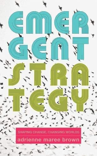 by Brown Adrienne Maree  Emergent Strategy Shaping Change Changing Worlds-Paperback