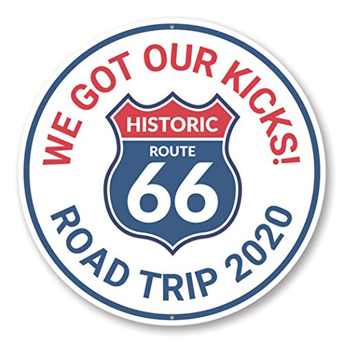 We Got Our Kicks on Route 66 Road Trip 2020 Aluminum Sign - 12 inch Circle We Got Our Kicks on Route 66 Road Trip 2020 Aluminum Sign - 12 inch Circle