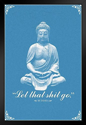 Let That Shit Go Buddha Script Funny Quote Framed Poster by ProFrames 14x20 inch
