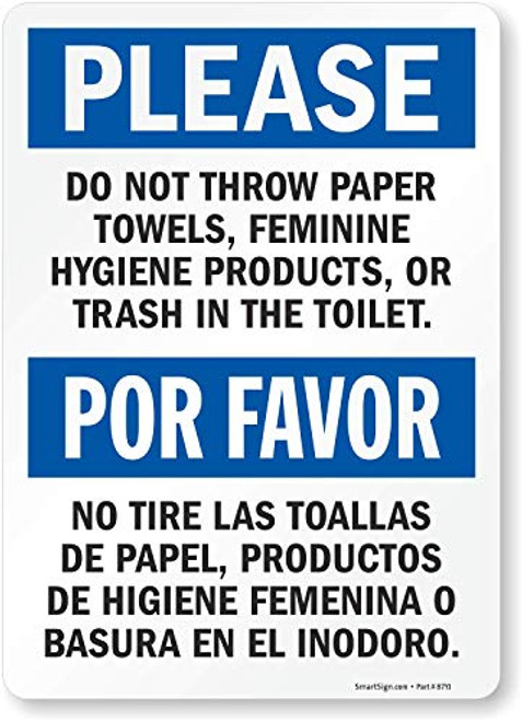 SmartSign  inchPlease Do Not Throw Paper Towels Feminine Hygiene Products Or Trash In The Toilet inch Bilingual Label - 10 inch x 14 inch Laminated Vinyl