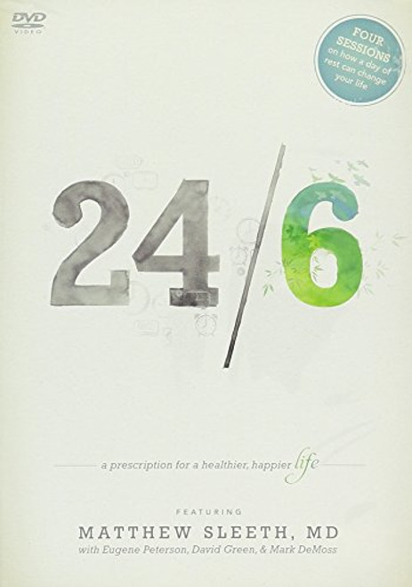 24/6 A Prescription for a Healthier Happier Life -includes Discussion Guide- 24/6 A Prescription for a Healthier Happier Life -includes Discussion Guide-