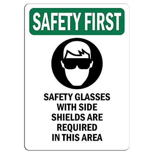 Safety First Sign - Safety Glasses with Side Shields with Symbol Label Decal Sticker Retail Store Sign Sticks to Any Surface 8 inch