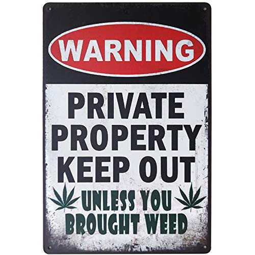 Warning Private Property Keep Out Unless You Brought Weed Vintage Style Metal Tin Signs Outdoor Home Wall Decor Warning Sign Park Yard Signs 8 X 12Inch