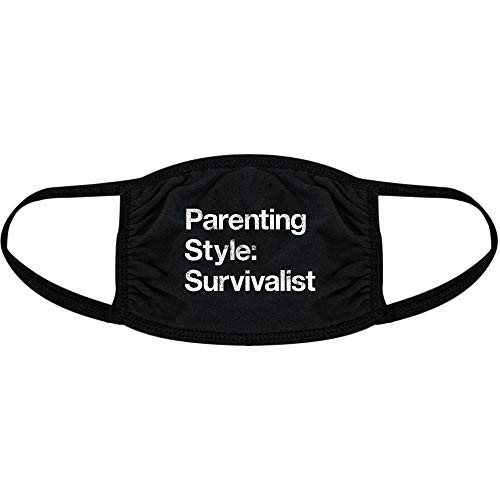 Parenting Style Survivalist Face Mask Funny Adulting Mom Dad Kids Novelty Nose and Mouth Covering -Black- - 1 Pack