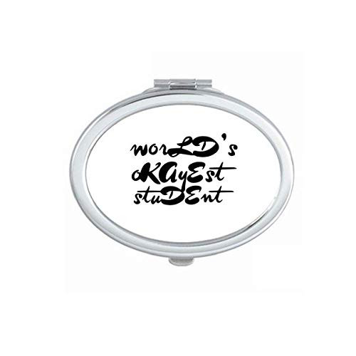 Worlds Okayest Student Teacher Quote Mirror Portable Fold Hand Makeup Double Side Glasses Worlds Okayest Student Teacher Quote Mirror Portable Fold Hand Makeup Double Side Glasses