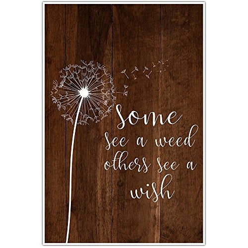 Some See A Weed Others See A Wish Motivational Wall Art