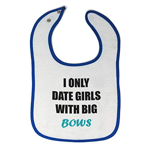 Toddler  and  Baby Bibs Burp Cloths I Only Date Girls with Big Bows Funny Humor Cotton Items for Boy Gifts Ah White Royal Blue Design Toddler  and  Baby Bibs Burp Cloths I Only Date Girls with Big Bows Funny Humor Cotton Items for Boy Gifts Ah White Royal Blue Design