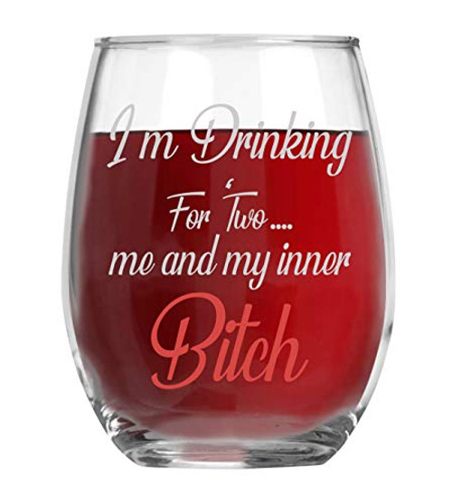 Im Drinking For Two Me And My Inner Bitch Funny 15oz Crystal Stemless Wine Glass - Fun Wine Glasses with Sayings Gifts For Women Her Mom on Mothers Day Or Christmas