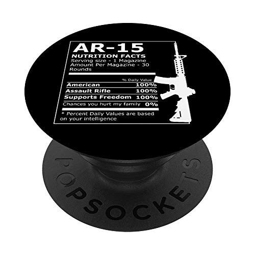 AR-15 NUTRITION FACTS GUN RIFLE PopSockets PopGrip Swappable Grip for Phones  and  Tablets