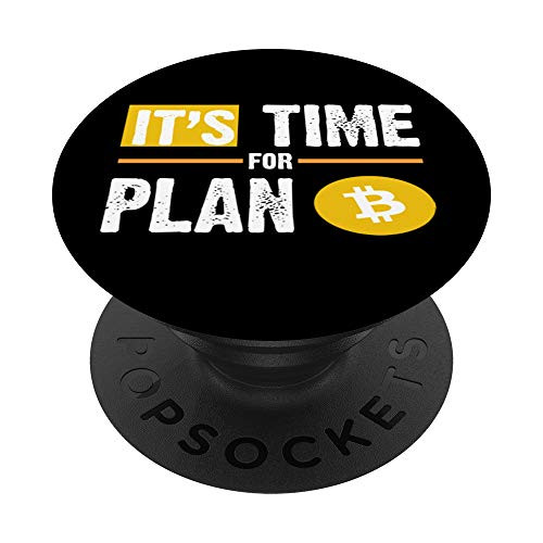 Its Time For Plan B Bitcoin Logo PopSockets PopGrip Swappable Grip for Phones  and  Tablets