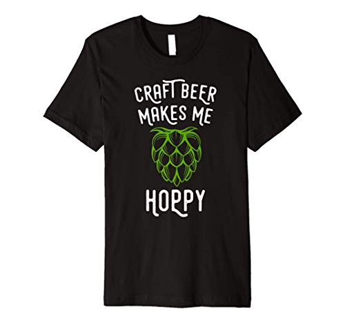 Funny Craft Beer Makes Me Hoppy Design For Home Brewing Premium T-Shirt