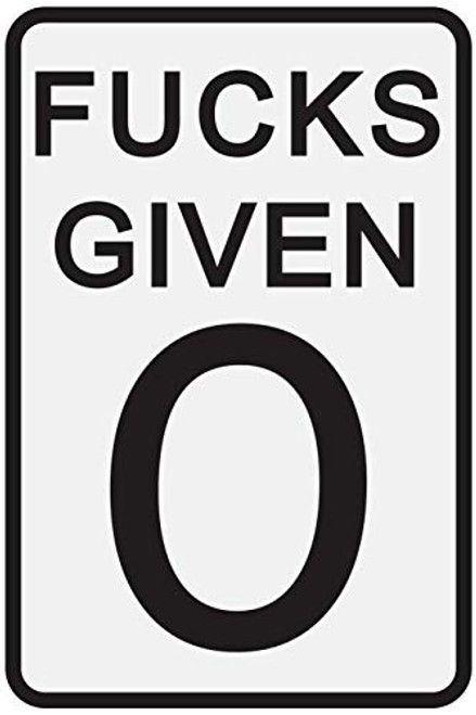 Toothsome Studios 0 Fucks Given 12 inch X 8 inch Tin Sign Parody Speed Limit Sign Funny Garage Man Cave Decor
