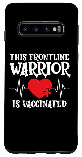 Galaxy S10 Frontline Warrior This Nurse is Vaccinated Case