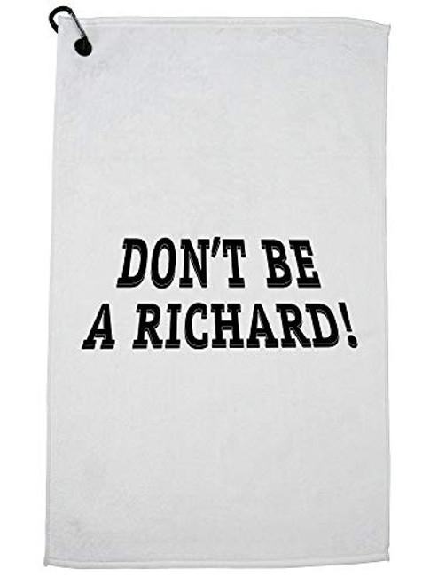 Hollywood Thread Funny Dont Be A Richard Sports Towel with Carabiner Clip