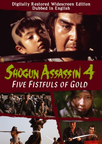 Shogun Assassin Vol. 4 Five Fistfuls of Gold