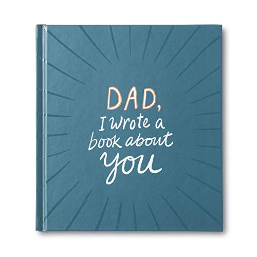 Compendium Dad, I Wrote a Book about You  One-of-a-kind gift book filled with prompts that you complete.