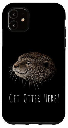 iPhone 11 Get Otter Here l Sea Otter Drawing Pun Case