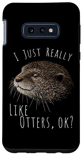 Galaxy S10e I Just Really Like Otters Ok l Funky Otter Drawing Case