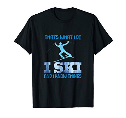 Funny Skii Tee -That's What I Do, I Ski T-Shirt Slopes Skier