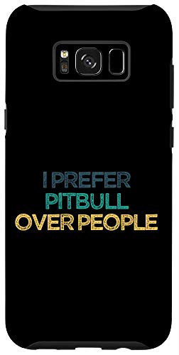 Galaxy S8Plus I prefer pitbull over people Funny Cute Christmas Gift for F Case