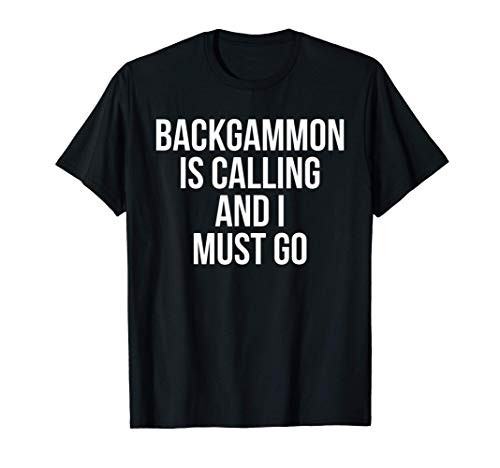 Funny Backgammon Quote For Board Game Players T-Shirt