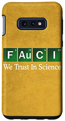 Galaxy S10e Primary Elements Of Science FAUCI F Au C I Periodic Table Case