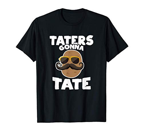 Taters Gonna Tate Potato Squad Garden Pun Funny Gift T-Shirt