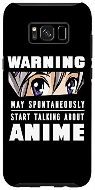 Galaxy S8Plus May Spontaneously Talk About Anime l Funny Anime Lover Gift Case