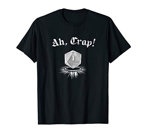 Well Crap I Rolled a 1 Dungeons Board Game DM D20 RPG Gamer T-Shirt