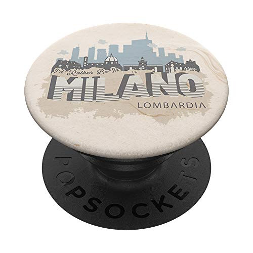 I'd Rather Be In Milano Lombardia Italy Vintage Souvenir PopSockets PopGrip: Swappable Grip for Phones  and  Tablets