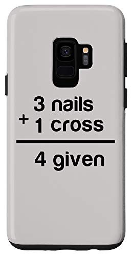 Galaxy S9 3 Nails 1 Cross 4 given - Christian Faith Forgiven - Bible B Case