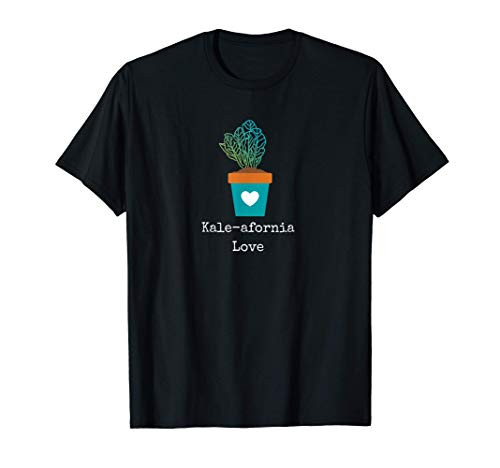 Funny Witty Plant Kale-afornia Love Pun Garden T-Shirt Funny Witty Plant Kale-afornia Love Pun Garden T-Shirt