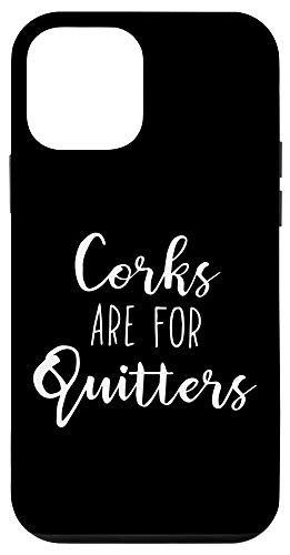 iPhone 12 mini Corks Are For Quitters Wine Lover Case