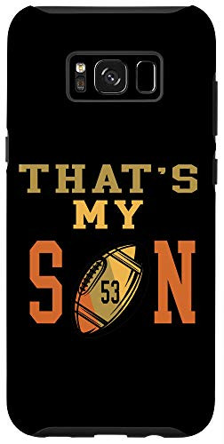 Galaxy S8Plus That's My Son Football Number 53 Proud Mom or Dad Case