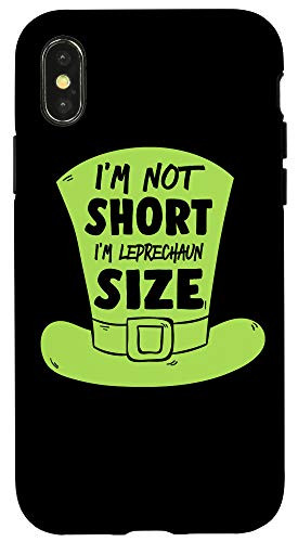 iPhone X/XS I'm Not Short I'm Leprechaun Size Funny Top Hat St Patrick Case
