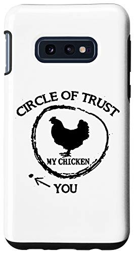 Galaxy S10e Funny Chickens Lover Gift Circle Of Trust My Chicken And You Case
