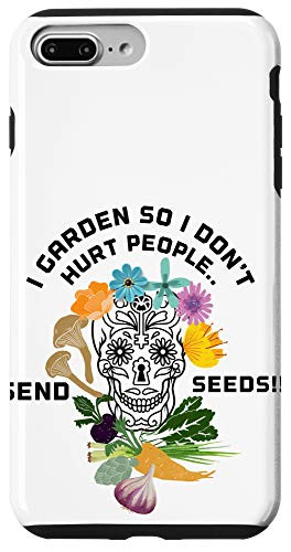 iPhone 7 Plus/8 Plus I garden so I don't hurt people send seeds Case