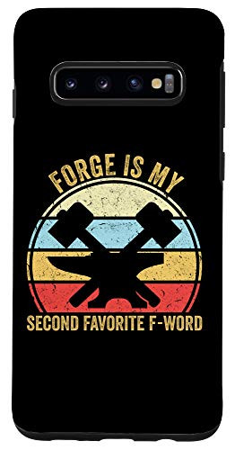 Galaxy S10 Forge Is My Second Favorite F Word Funny Blacksmith Birthday Case