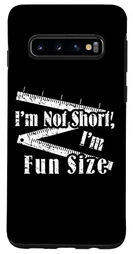 Galaxy S10 I'm Not Short I'm Fun Size Funny Gift Idea For Short Person Case