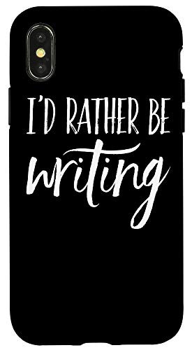 iPhone X/XS I'd Rather Be Writing Gifts For Writers Authors Case