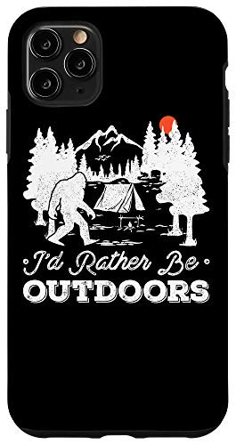 iPhone 11 Pro Max I'd Rather Be Outdoors Funny Bigfoot Sasquatch Camping Gift Case