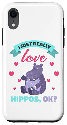 iPhone XR Funny Hippopotamus I Just Really Love Hippos Animal Lovers G Case