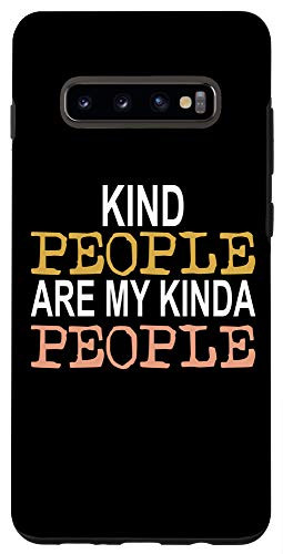 Galaxy S10Plus Kind People Are My Kinda People Case
