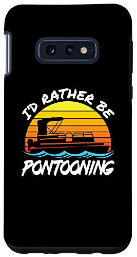 Galaxy S10e I'd Rather Be Pontooning Pontoon Boat Owner Lover Retro Case