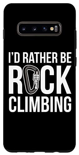 Galaxy S10Plus I'd rather be rock climbing Case